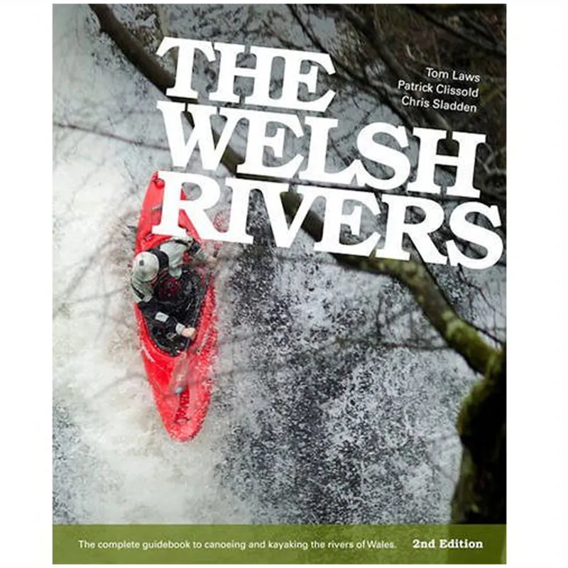The Welsh Rivers Guidebook - A guide to the Rivers of Wales