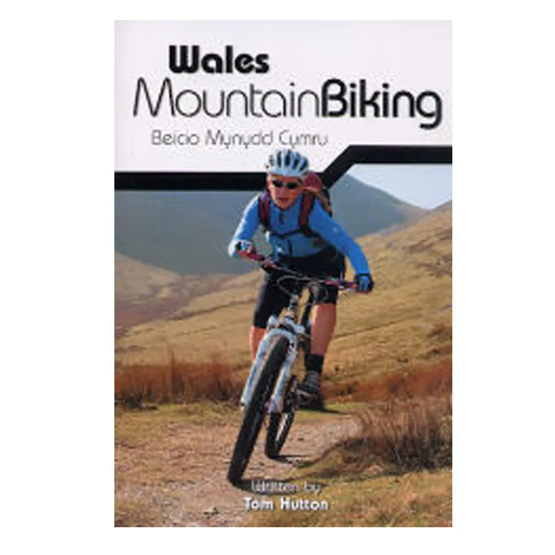 Wales Mountain Biking - A Mountain Bike Guidebook