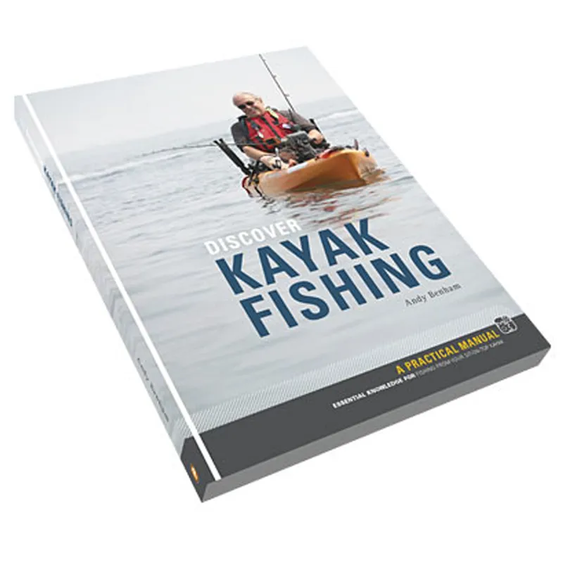 Discover Kayak Fishing - Andy Benham - Pesda Press